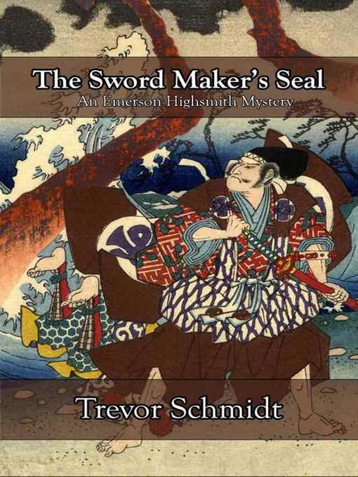 Title details for The Sword Maker's Seal by Trevor Schmidt - Available